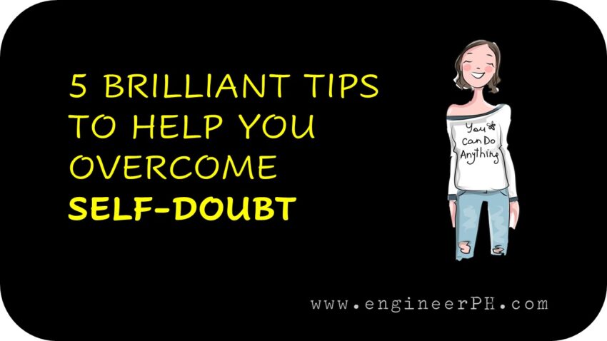 5 BRILLIANT TIPS TO HELP YOU OVERCOME SELF-DOUBT. SELF-CONFIDENCE NG ISANG PINOY.