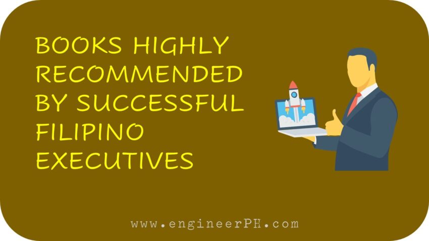 BOOKS HIGHLY RECOMMENDED BY SUCCESSFUL FILIPINO EXECUTIVES FOR EXECUTION AND GETTING THINGS DONE