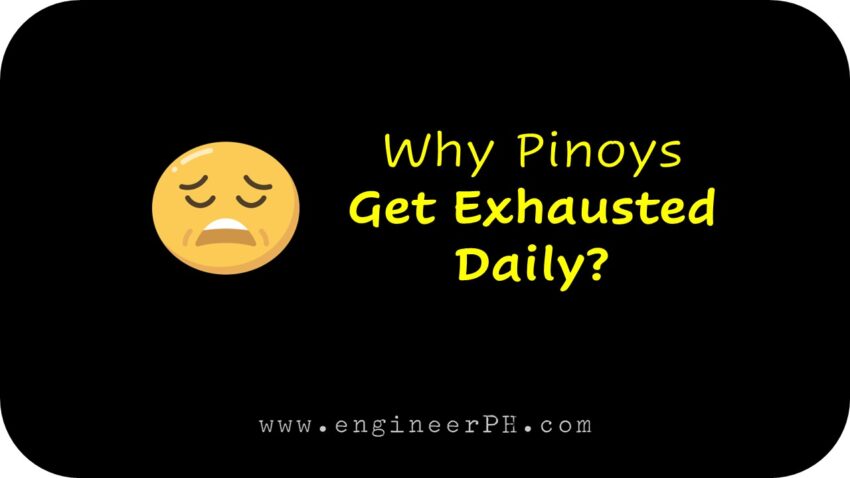 Why Pinoys get exhausted daily